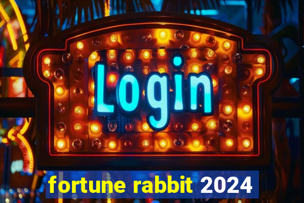 fortune rabbit 2024